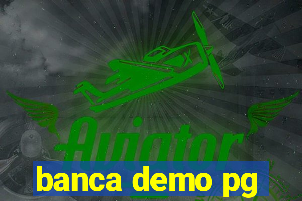 banca demo pg